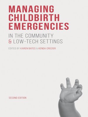 cover image of Managing Childbirth Emergencies in the Community and Low-Tech Settings